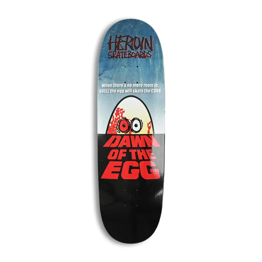 Heroin Dawn Of the Egg 9.4 Deck HEROIN